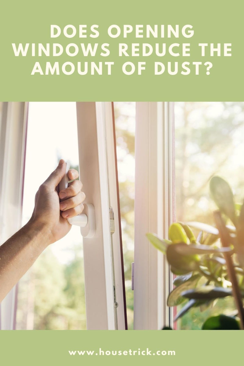 Does Opening Windows Reduce the Amount of Dust in the House?