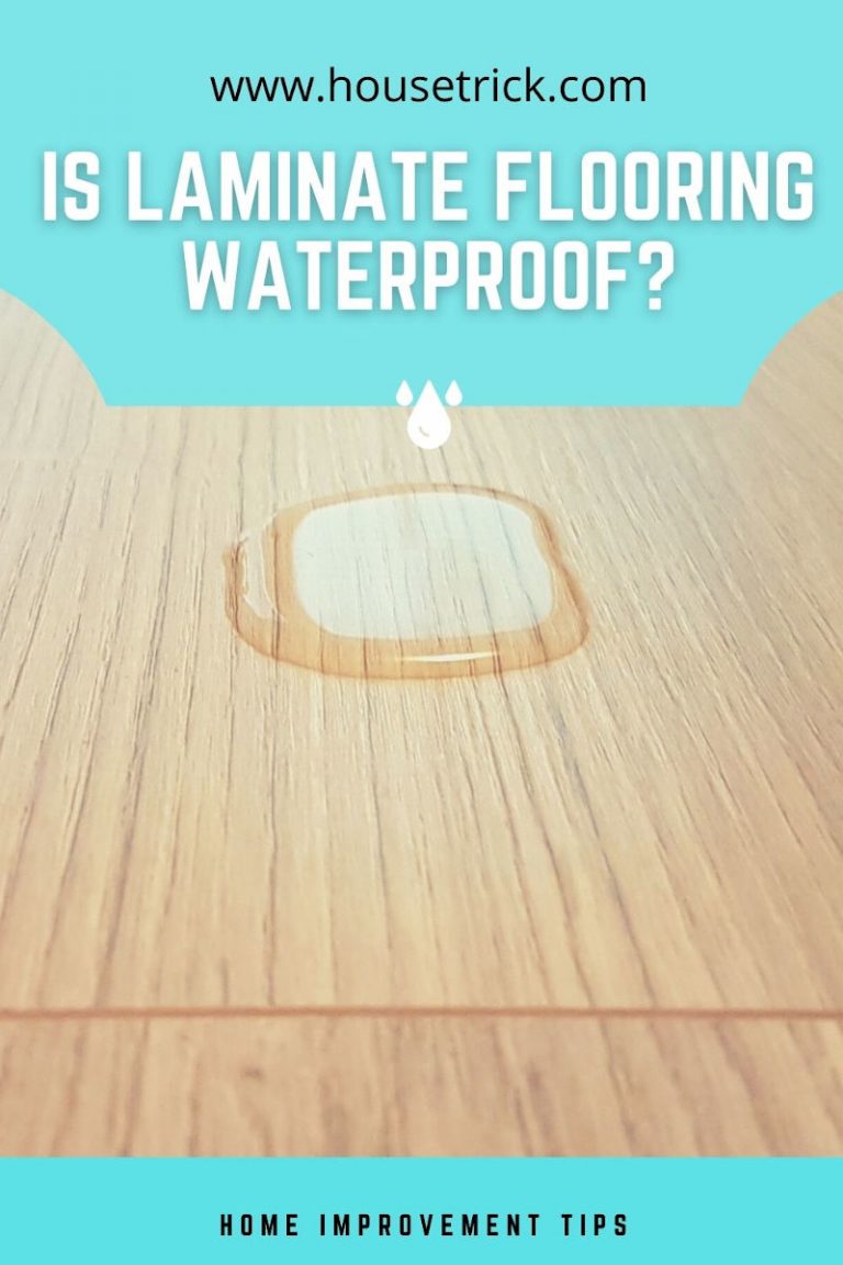 Is Laminate Flooring Waterproof? House Trick