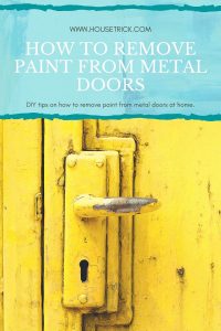 How to Remove Paint From Metal Doors | House Trick